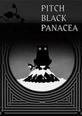 Pitch Black Panacea