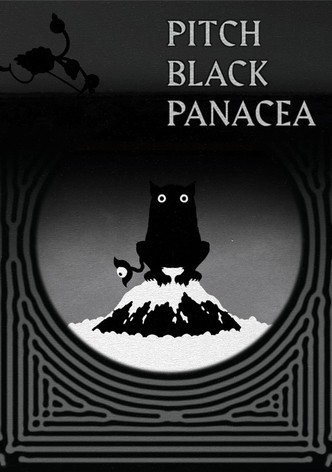 Pitch Black Panacea