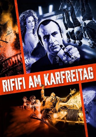 Rififi am Karfreitag