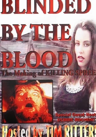 Blinded by the Blood