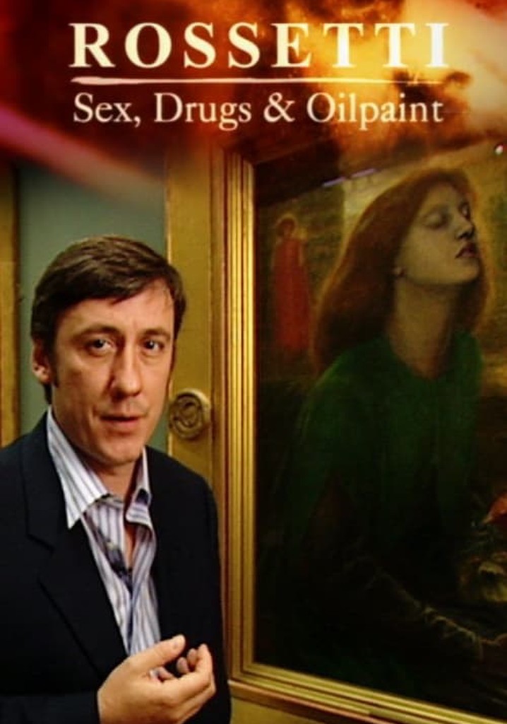 Rossetti: Sex, Drugs and Oil Paint