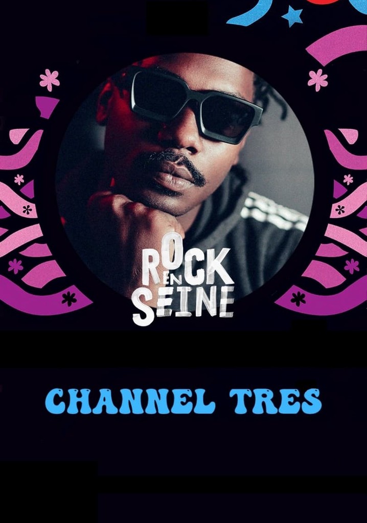 Channel Tres - Rock en Seine 2022