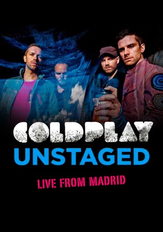 Coldplay: Unstaged Live From Madrid