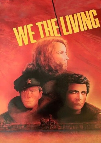 We the Living, Part Two