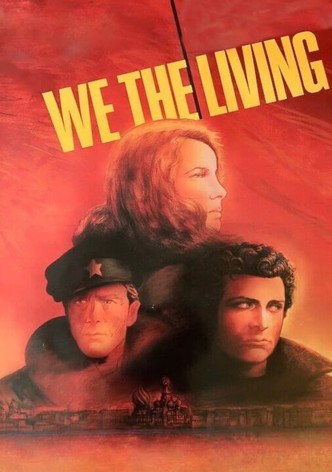 We the Living, Part One