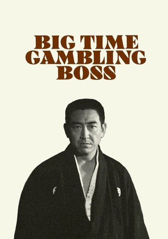 Big Time Gambling Boss
