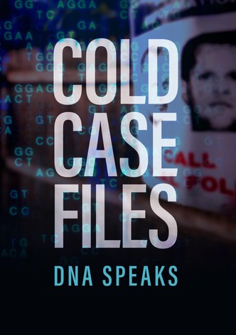 Cold Case Files: DNA Speaks