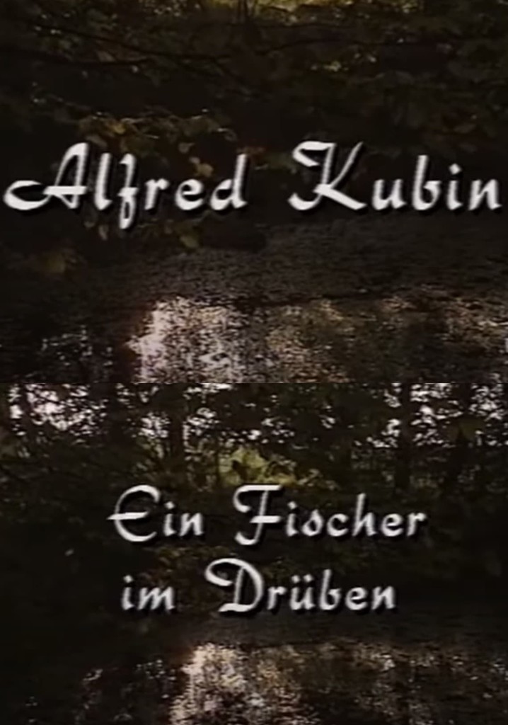 Alfred Kubin - Ein Fischer im Drüben