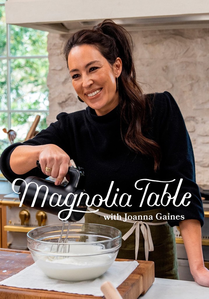 Magnolia Table With Joanna Gaines Season 2 Streaming