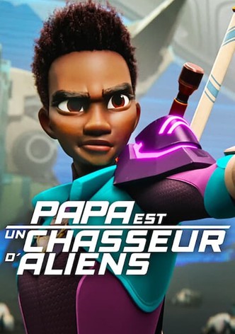 Papa est un chasseur d'aliens