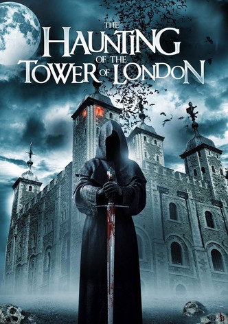 The Haunting of the Tower of London