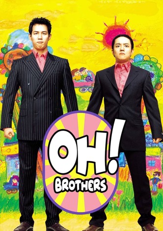 Oh! Brothers