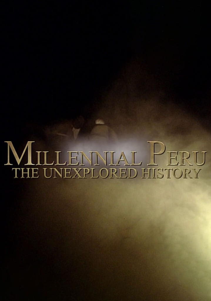 Milenario Perú: la historia inexplorada