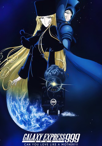 Galaxy Express 999: Can You Love Like a Mother?!!