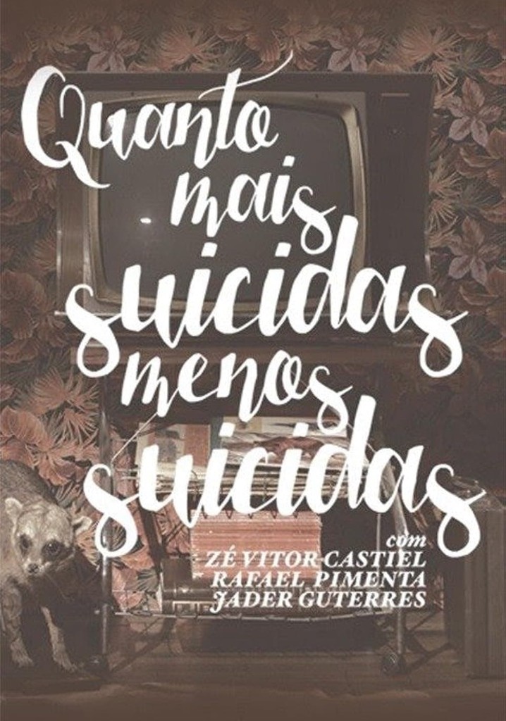 Quanto Mais Suicidas, Menos Suicidas