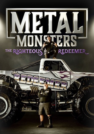 Metal Monsters: The Righteous Redeemer