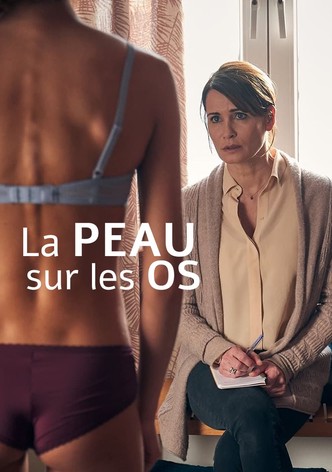 La peau sur les os