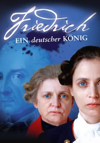 Friedrich - Ein deutscher König