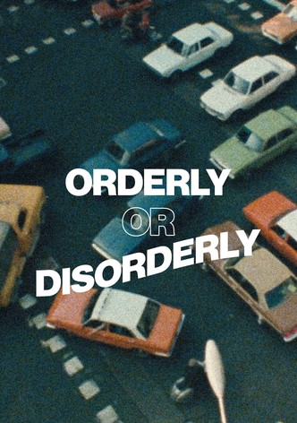 Orderly or Disorderly