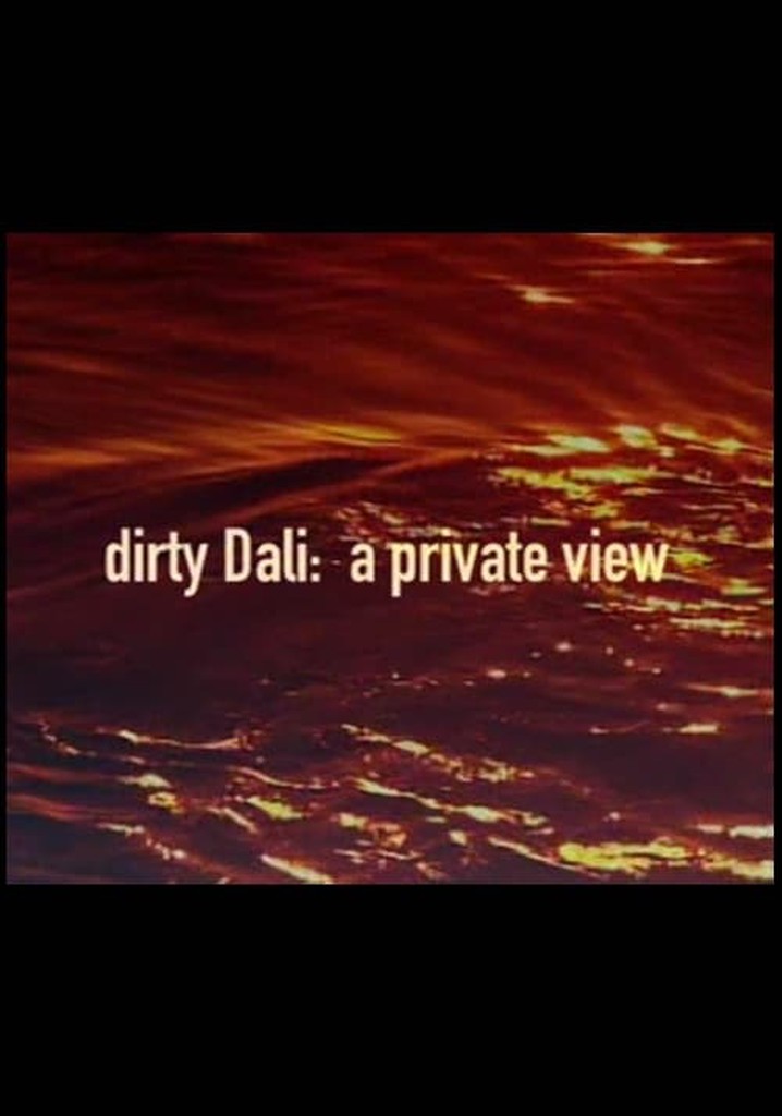 Dirty Dali: A Private View
