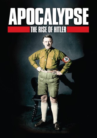 Apocalypse: The Rise of Hitler - Season 1