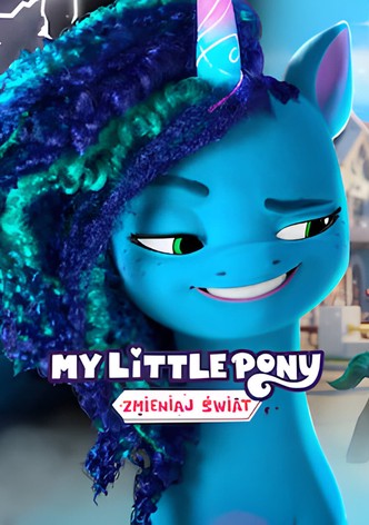 My Little Pony: Zmieniaj świat