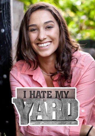 I Hate My Yard