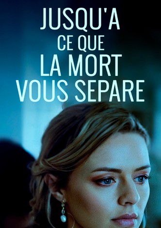 Jusqu'à ce que la mort vous sépare...