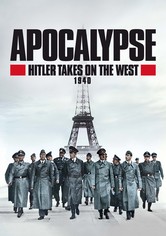 Apocalypse: Hitler attaque à l'Ouest