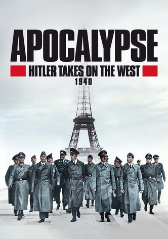 Apocalypse: Hitler attaque à l'Ouest