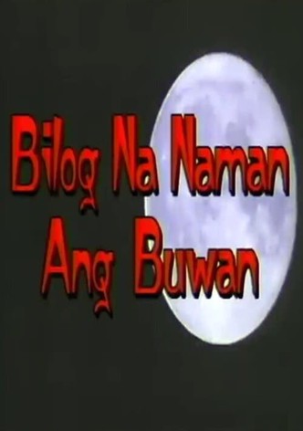 Bilog na naman ang buwan