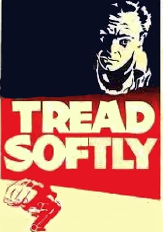 Tread Softly