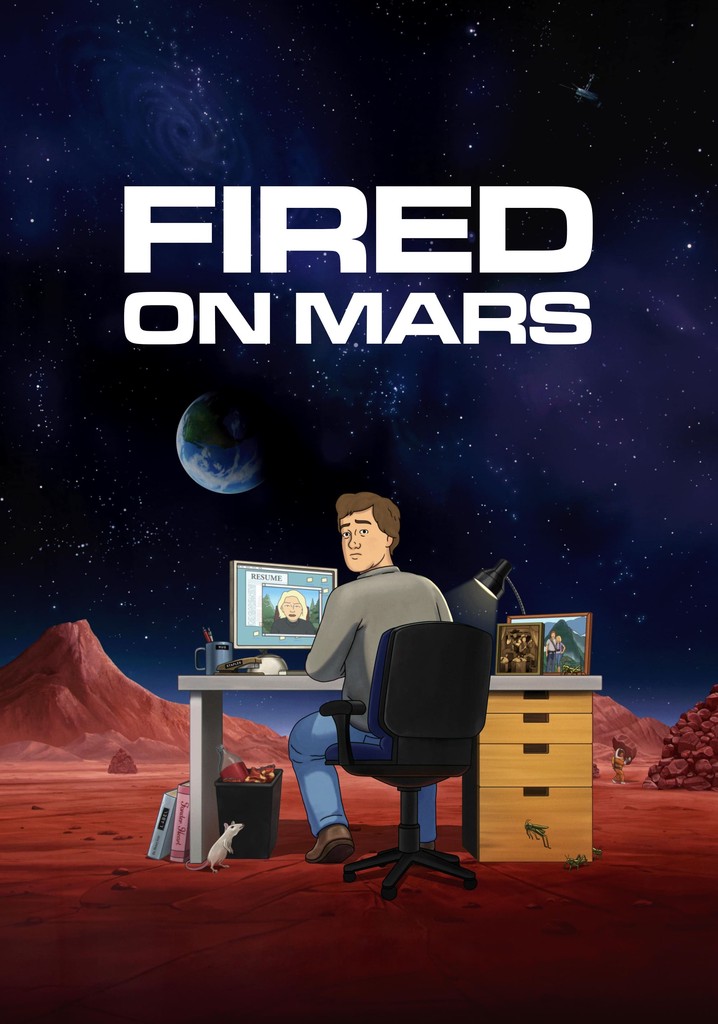 Fired on Mars - streaming tv show online - JustWatch