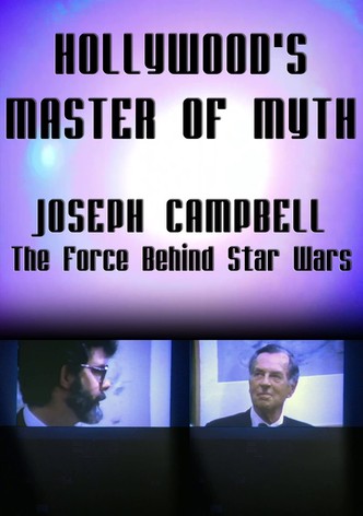 Hollywood's Master of Myth: Joseph Campbell - The Force Behind Star Wars