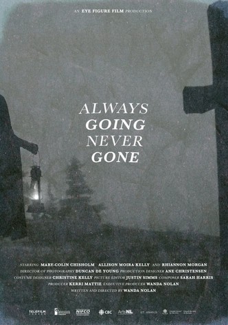 Always Going Never Gone