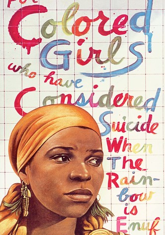 For Colored Girls Who Have Considered Suicide / When the Rainbow Is Enuf