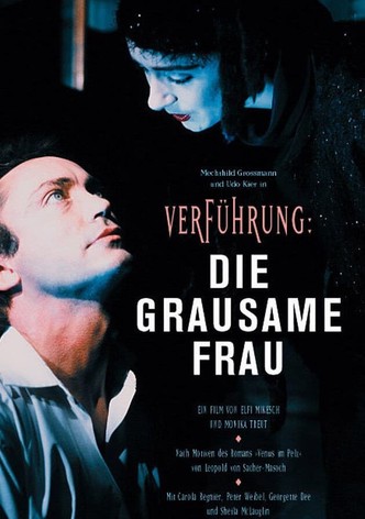 Verführung: Die grausame Frau