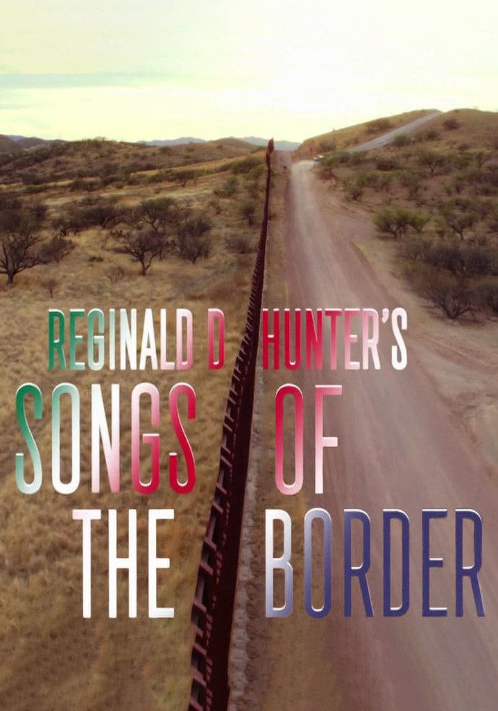 Reginald D. Hunter's Songs of the Border