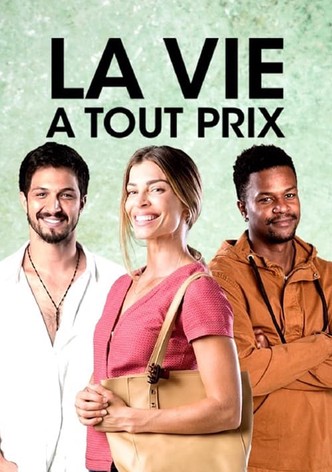 La vie à tout prix