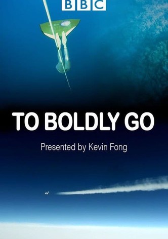 To Boldly Go