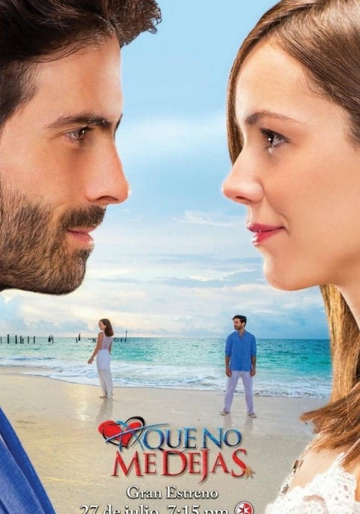A Que No Me Dejas Capitulo 1 Univision A que no me dejas temporada 1 - Ver episodios online