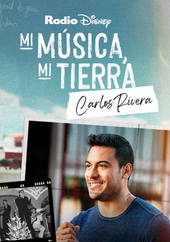 Mi música, mi tierra: Carlos Rivera