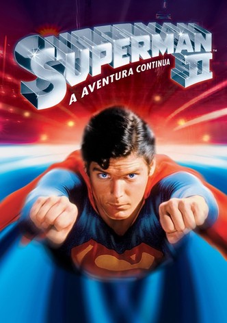 Superman II: A Aventura Continua