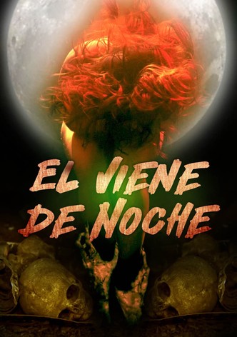 El Viene de Noche