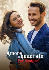 Amore al quadrato - Per sempre