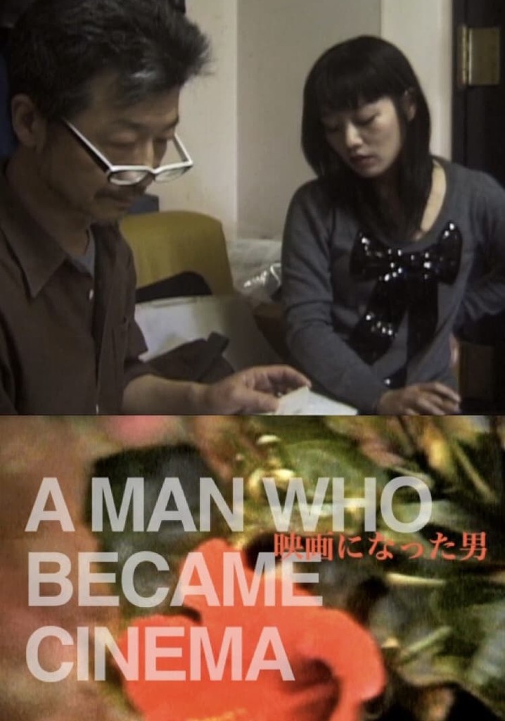 A Man Who Became Cinema