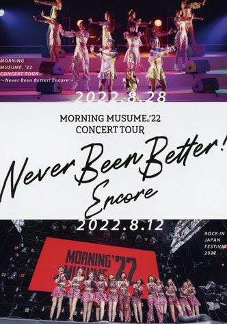 Morning Musume.'22 2022 Summer ~Never Been Better! Encore~