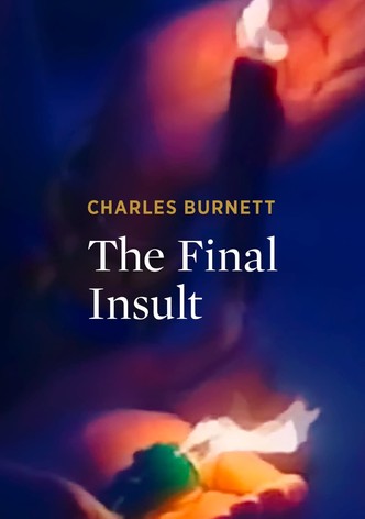 The Final Insult