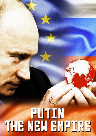 Putin: The New Empire