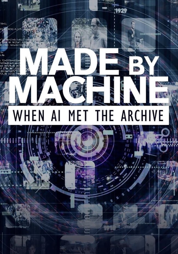Made by Machine: When AI Met the Archive